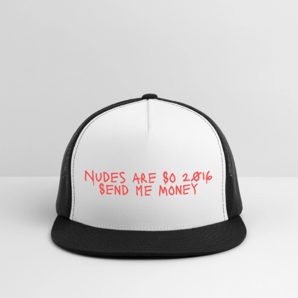 "Nudes are so 2016" Trucker Hat - white/black