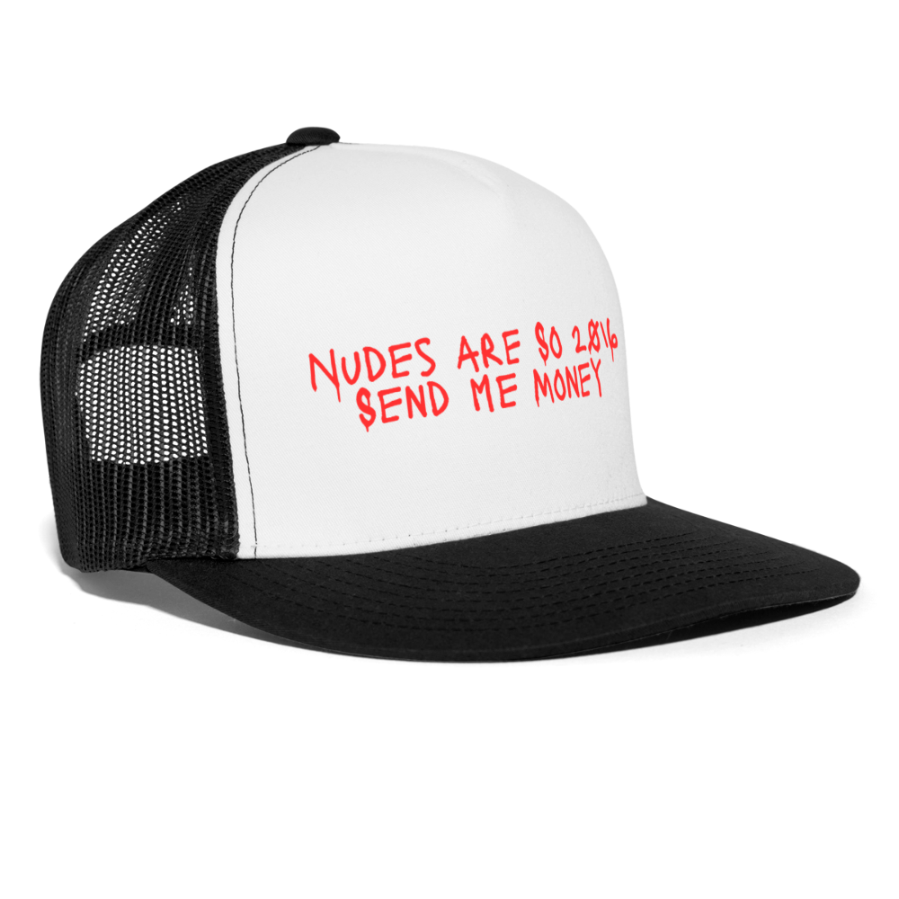 "Nudes are so 2016" Trucker Hat - white/black