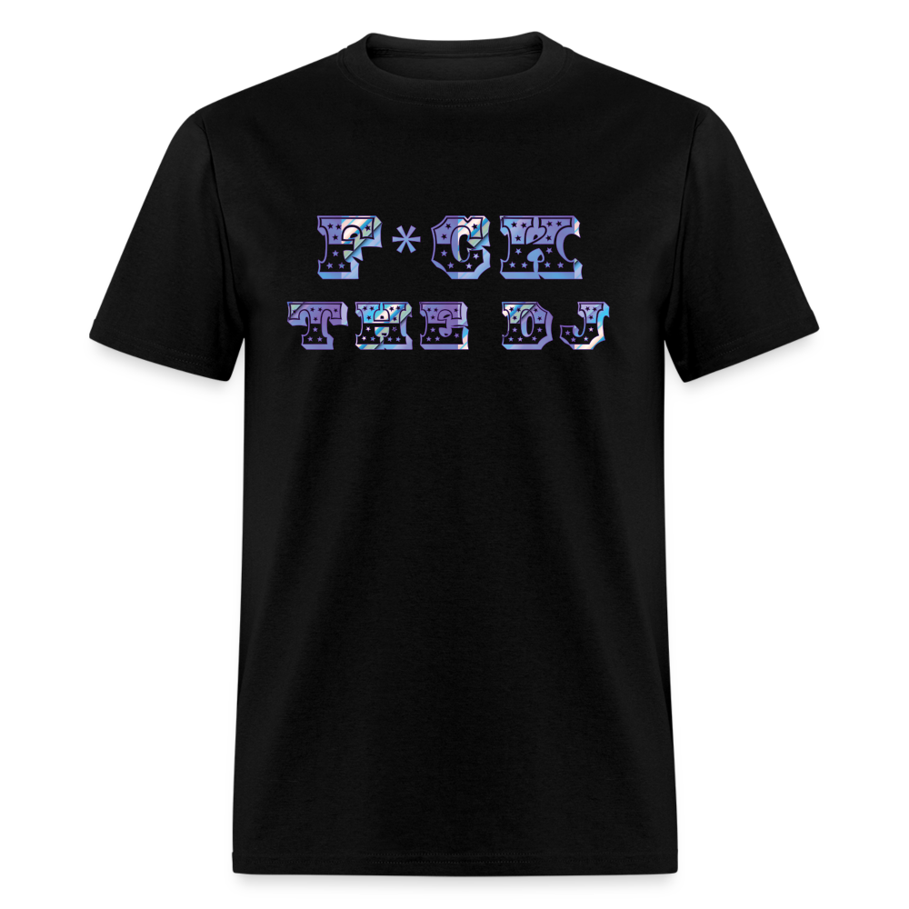 Please F*ck The DJ 🙏 Unisex Classic T-Shirt - black