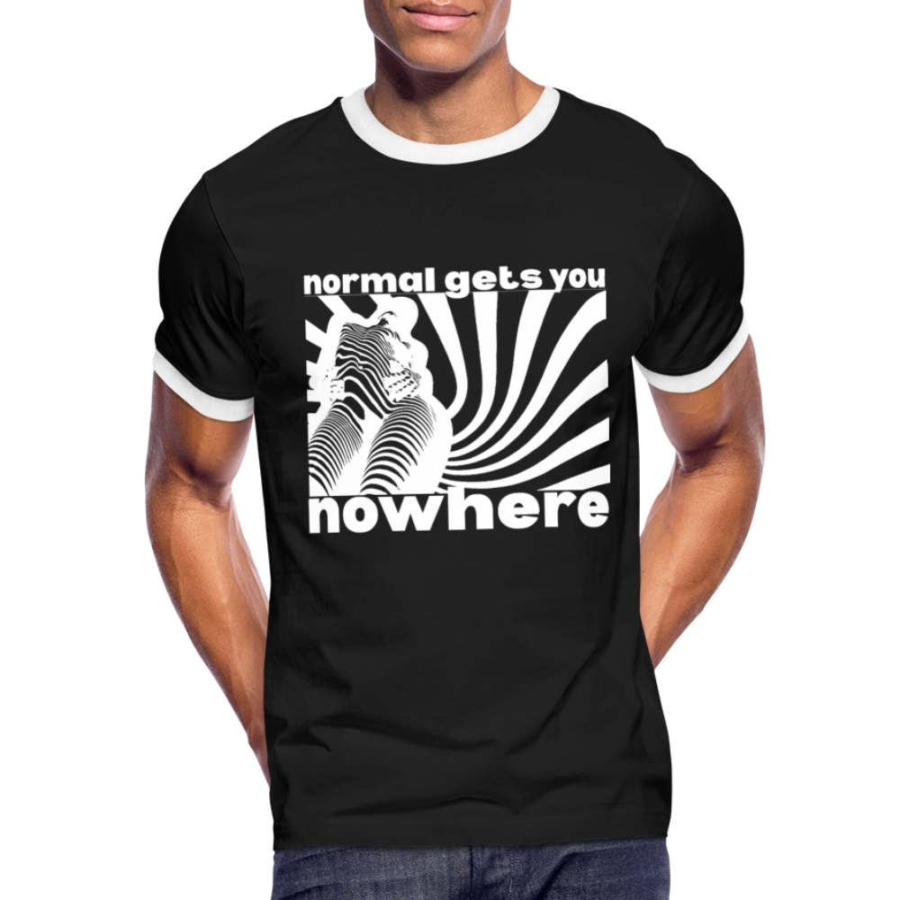 NORMAL Gets You NOWHERE Ringer T-Shirt - black/white
