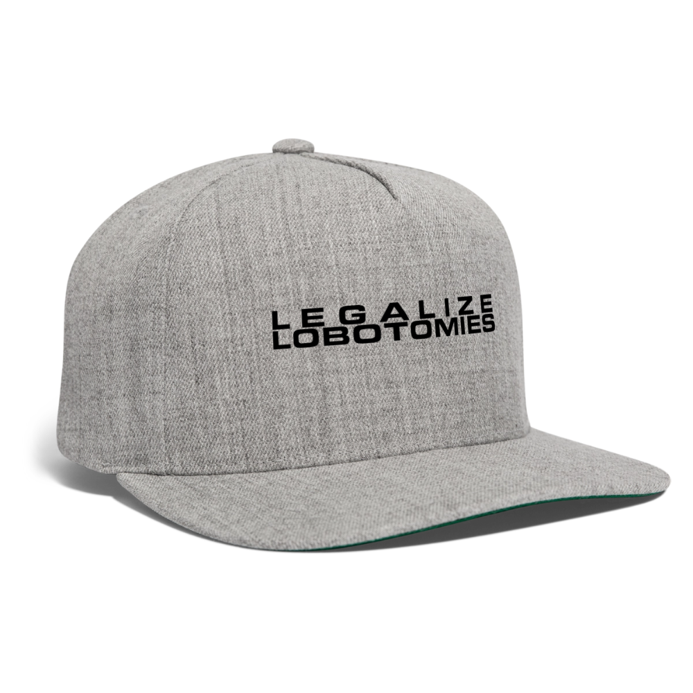 Legalize Lobotomies Snapback Baseball Cap - heather gray