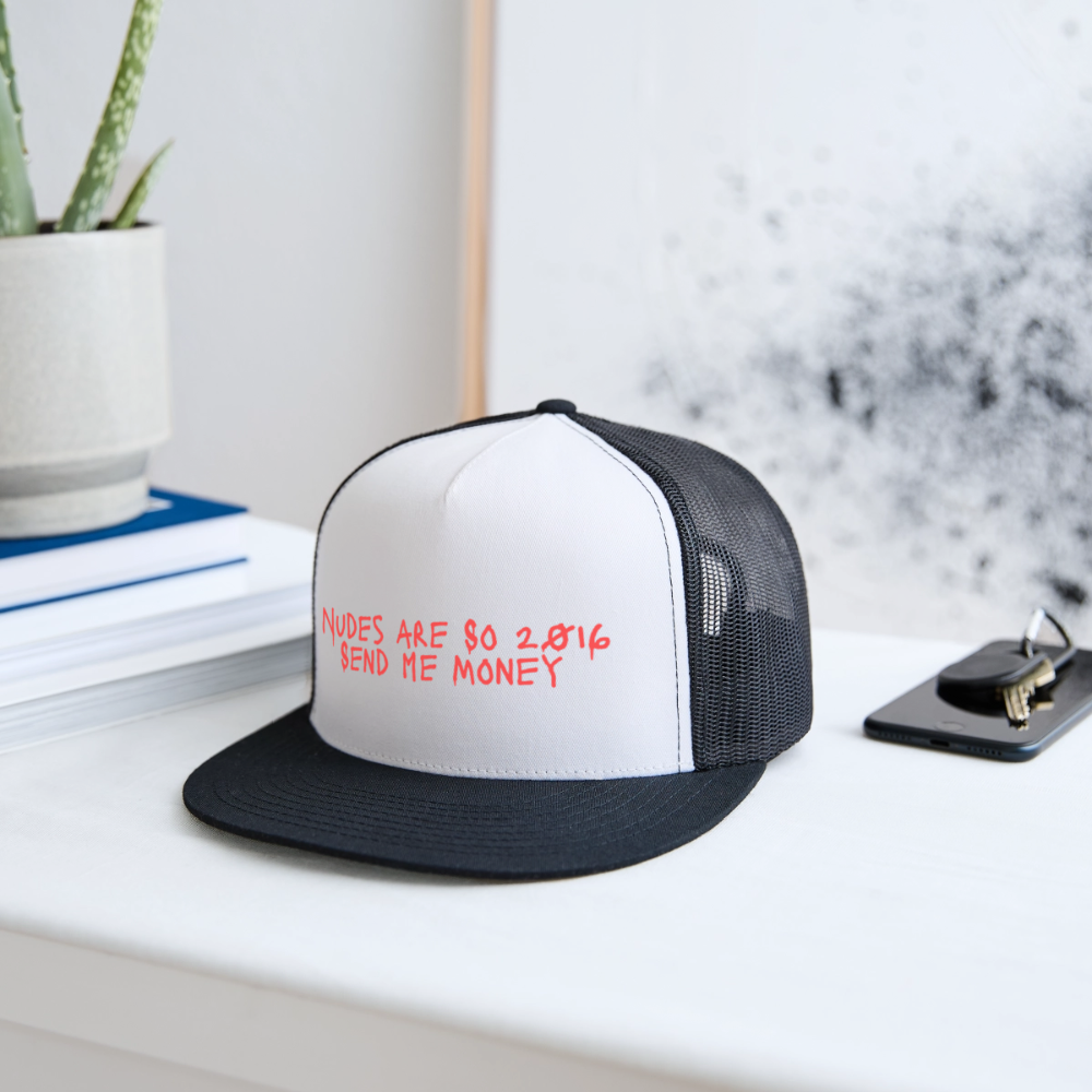"Nudes are so 2016" Trucker Hat - white/black