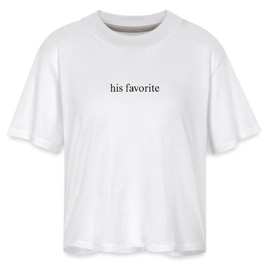His Favorite Women's Boxy Tee - white, His Favorite Women's Boxy Tee - white, Women’s boxy tee with bold ‘His Favorite’ text across the front, displayed on a clean product background, DJ tee, boyfriend tee, DJ's girlfriend, owned, kink tee, couples tee