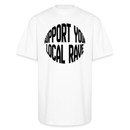 Support Your Local Rave Unisex Oversized Heavyweight T-Shirt - white