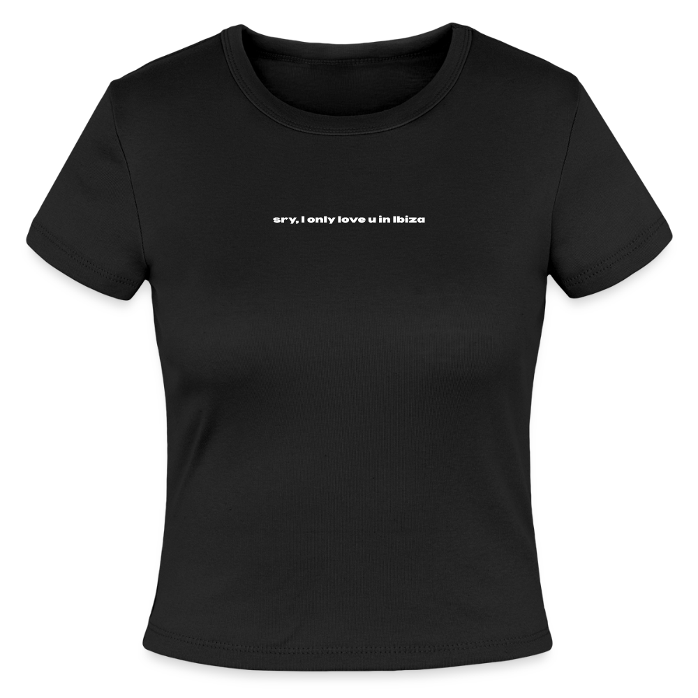 Sorry, I Only Love You in Ibiza - Slim Fit Rib Women's T-Shirt - black