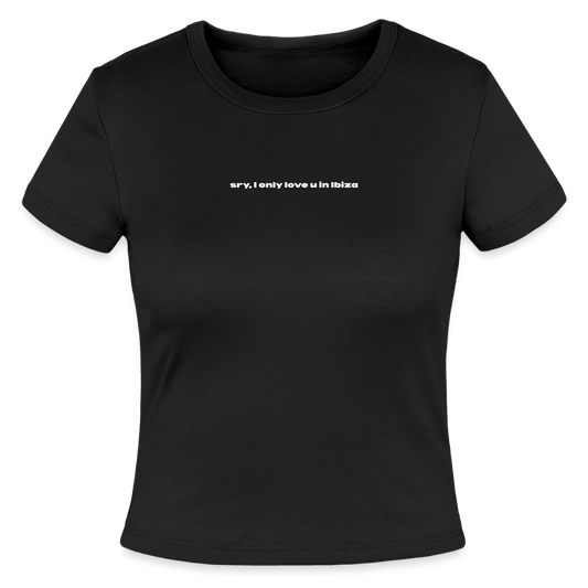 Sorry, I Only Love You in Ibiza - Slim Fit Rib Women's T-Shirt - black