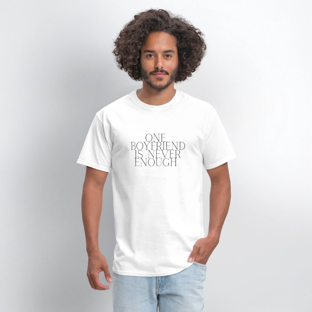One Boyfriend is Never Enough Unisex T-Shirt - white, One Boyfriend Is Never Enough Cropped T-Shirt - white, White cropped tee with minimalist black text that reads “One Boyfriend Is Never Enough,” worn by a confident woman with a sassy attitude. adult humor tees, lifestyle, alternate lifestyles