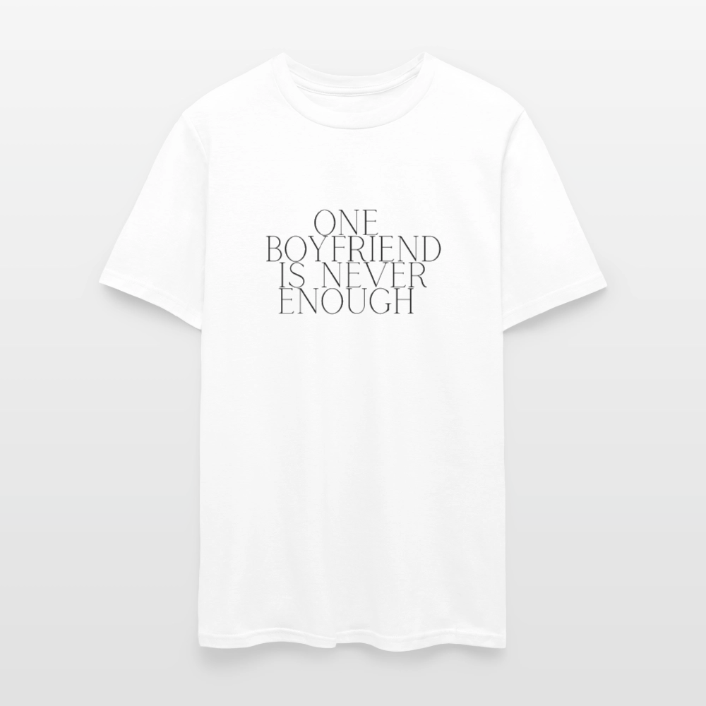One Boyfriend is Never Enough Unisex T-Shirt - white, One Boyfriend Is Never Enough Cropped T-Shirt - white, White cropped tee with minimalist black text that reads “One Boyfriend Is Never Enough,” worn by a confident woman with a sassy attitude. adult humor tees, lifestyle, alternate lifestyles
