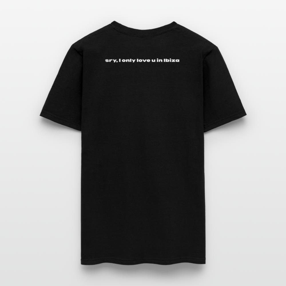 Sorry, I Only Love You in Ibiza | Men's T-Shirt - black