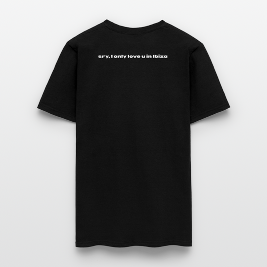 Sorry, I Only Love You in Ibiza | Men's T-Shirt - black