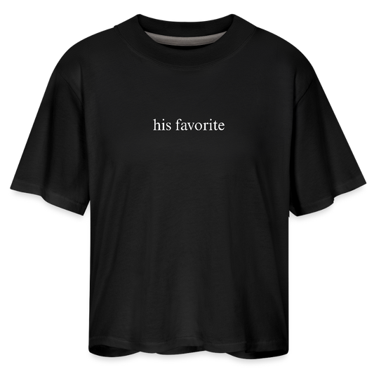 His Favorite Women's Boxy Tee - black