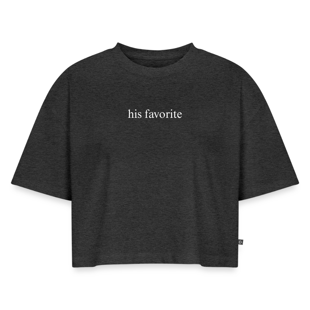 His Favorite | Women's Oversized Organic Cropped T-Shirt - heather anthracite