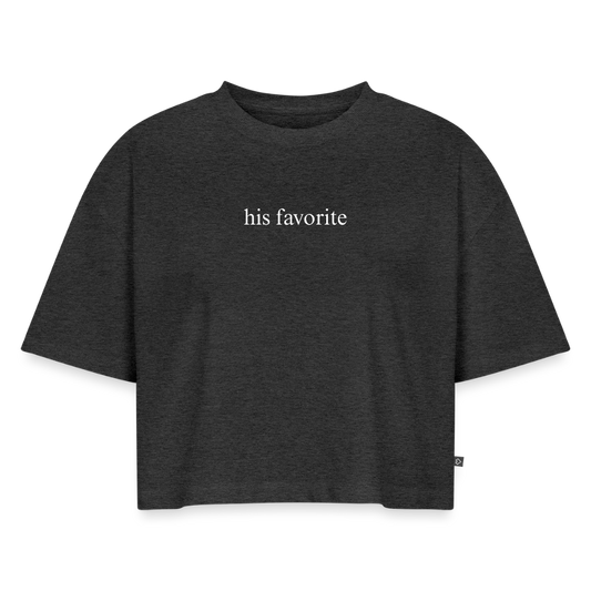 His Favorite | Women's Oversized Organic Cropped T-Shirt - heather anthracite